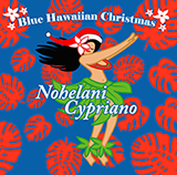 Blue Hawaiian Christmas / Nohelani Cypriano